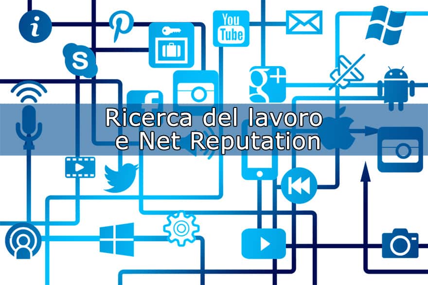 Ricerca del lavoro e Net Reputation